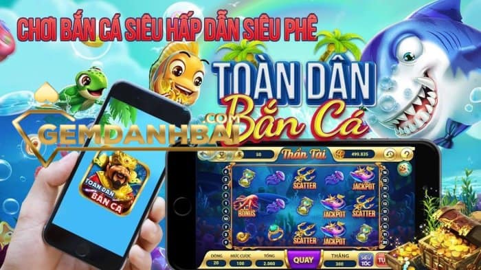 Giới thiệu sơ bộ về toàn dân bắn cá 