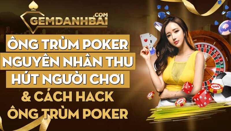 Ông trùm Poker là gì?