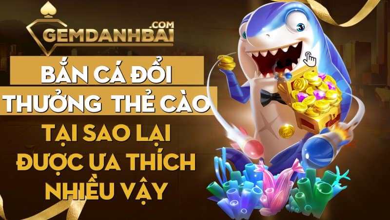 Tổng quan về game bắn cá đổi thưởng