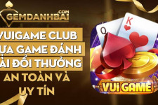 Vuigame Club | Tựa game đánh bài đổi thưởng an toàn và uy tín