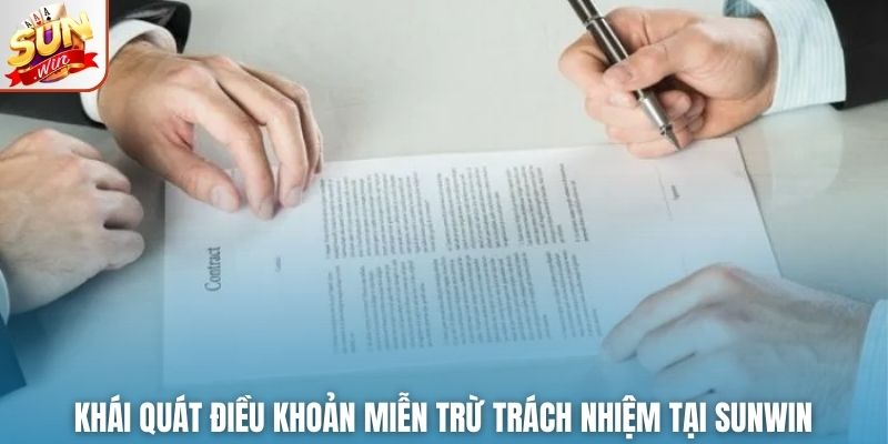 Khái quát điều khoản miễn trừ trách nhiệm tại SUNWIN
