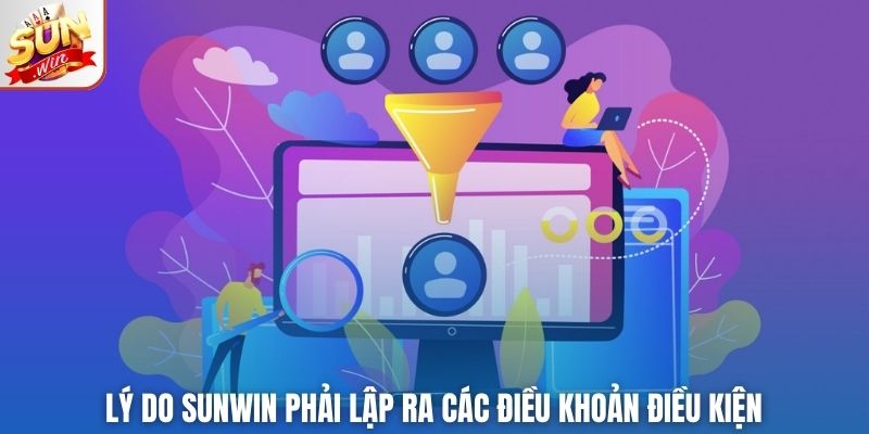 Lý do SUNWIN phải lập ra các điều khoản điều kiện