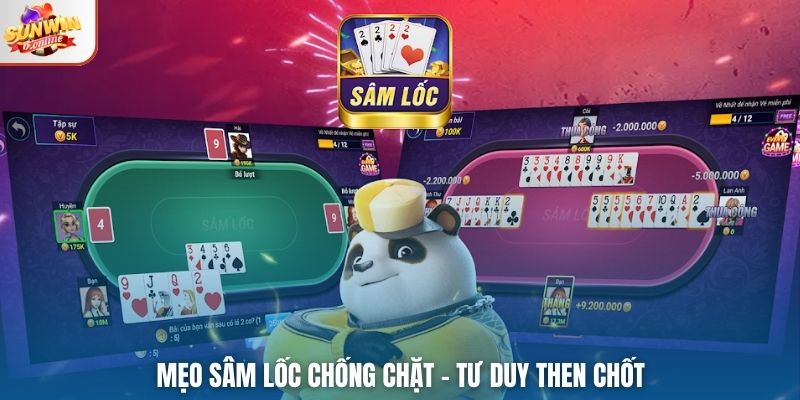 Mẹo Sâm Lốc chống chặt – Tư duy then chốt