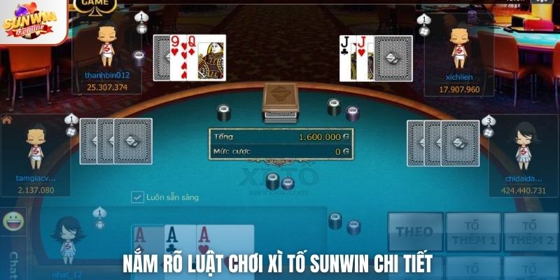 Nắm rõ luật chơi Xì Tố Sunwin chi tiết