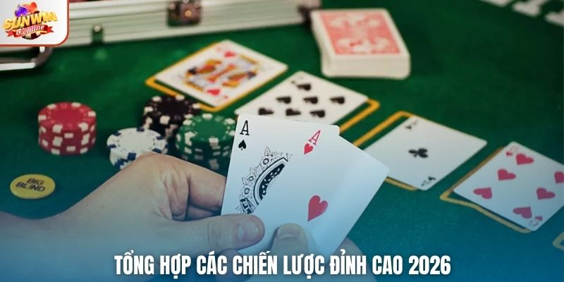 Tổng hợp các chiến lược đỉnh cao 2026