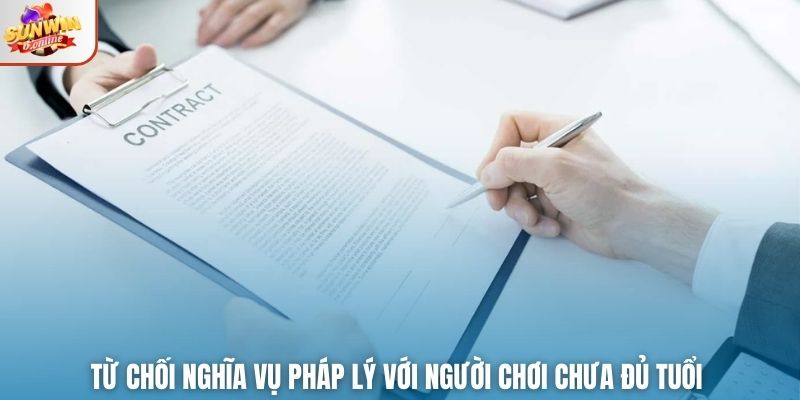 Từ chối nghĩa vụ pháp lý với người chơi chưa đủ tuổi